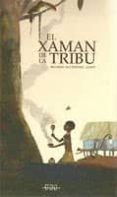 el xaman de la tribu-ricardo alcantara-9788492419524 el xaman de la tribu-ricardo alcantara-9788492419524