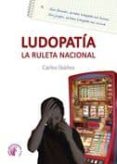 ludopatia. la ruleta nacional-carlos ibañez-9788492629824 ludopatia. la ruleta nacional-carlos ibañez-9788492629824