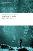 el rio de la vida-norman maclean-9788492663224 el rio de la vida-norman maclean-9788492663224