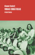 vidas erraticas-gianni celati-9788492865024 vidas erraticas-gianni celati-9788492865024