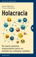 holacracia: el nuevo sistema organizativo para un mundo en continuo cambio-brian robertson-9788492921324 holacracia: el nuevo sistema organizativo para un mundo en continuo cambio-brian robertson-9788492921324