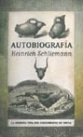 autobiografia: heinrich schliemann-heinrich schliemann-9788492924424 autobiografia: heinrich schliemann-heinrich schliemann-9788492924424