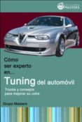 como ser experto en tuning del automovil: trucos y consejos para mejorar tu coche-adolfo perez agusti-9788493328924 como ser experto en tuning del automovil: trucos y consejos para mejorar tu coche-adolfo perez agusti-9788493328924