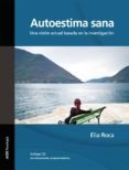 autoestima sana. incluye cd con materiales complementarios 2ª edición, 2014-elia roca-9788493548124 autoestima sana. incluye cd con materiales complementarios 2ª edición, 2014-elia roca-9788493548124