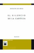 el silencio de la cartuja-enrique de mesa-9788493589424 el silencio de la cartuja-enrique de mesa-9788493589424