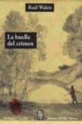 la huella del crimen-raul waleis-9788493714024 la huella del crimen-raul waleis-9788493714024