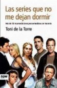las series que no me dejan dormir-toni de la torre-9788493722524 las series que no me dejan dormir-toni de la torre-9788493722524