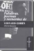 palabras, poemas y recuerdos de leonard cohen-alberto manzano-9788493734824 palabras, poemas y recuerdos de leonard cohen-alberto manzano-9788493734824