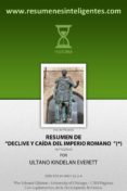 resumen de declive y caída del imperio romano, de edward gibbon (ebook)-ultano kindelan everett-9788494013324 resumen de declive y caída del imperio romano, de edward gibbon (ebook)-ultano kindelan everett-9788494013324