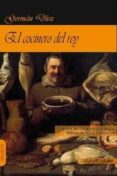 el cocinero del rey-german diez-9788494218224 el cocinero del rey-german diez-9788494218224
