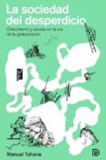 la sociedad del desperdicio-manuel toharia-9788494249624 la sociedad del desperdicio-manuel toharia-9788494249624