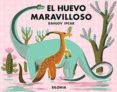 el huevo maravilloso-dahlov ipcar-9788494313424 el huevo maravilloso-dahlov ipcar-9788494313424
