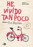 he vivido tan poco: diario de eva heyman-eva heyman-9788494353024 he vivido tan poco: diario de eva heyman-eva heyman-9788494353024
