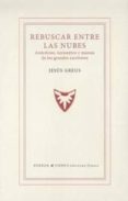 rebuscar entre las nubes-jesus greus-9788494416224 rebuscar entre las nubes-jesus greus-9788494416224