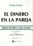 el dinero en la pareja. algunas desnudeces sobre el poder-clara coria-9788494442124 el dinero en la pareja. algunas desnudeces sobre el poder clara coria 9788494442124