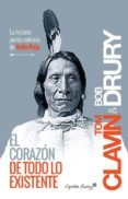 el corazon de todo lo existente: la historia jamas contada de nube roja-tom clavin-9788494444524 el corazon de todo lo existente: la historia jamas contada de nube roja-tom clavin-9788494444524
