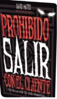 prohibido salir con el cliente-david mateo-9788494446924 prohibido salir con el cliente-david mateo-9788494446924