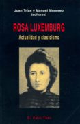 rosa luxemburg: actualidad y clasicismo-9788495224224 rosa luxemburg: actualidad y clasicismo-9788495224224