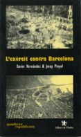 l exercit contra barcelona-xavier hernandez-josep pinyol-9788495317124 l exercit contra barcelona-xavier hernandez-josep pinyol-9788495317124