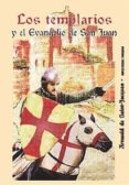 los templarios y el evangelio de san juan-9788495487124 los templarios y el evangelio de san juan-9788495487124