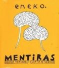 mentiras: medias verdades, cuartos de verdad-9788495634924 mentiras: medias verdades, cuartos de verdad-9788495634924