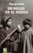 un hogar en el mundo-pepa guardiola-9788495722324 un hogar en el mundo-pepa guardiola-9788495722324