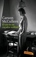 el cor es un caçador solitari-carson mccullers-9788496863224 el cor es un caçador solitari-carson mccullers-9788496863224
