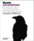 muerte a la americana-jessica mitford-9788496879324 muerte a la americana-jessica mitford-9788496879324