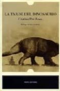 la tarde del dinosaurio (prologo de julio cortazar)-cristina peri rossi-9788496911024 la tarde del dinosaurio (prologo de julio cortazar)-cristina peri rossi-9788496911024