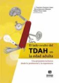 el lado oculto del tdah en la edad adulta-j. francisco guerrero lopez-9788497007924 el lado oculto del tdah en la edad adulta-j. francisco guerrero lopez-9788497007924