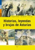 historias, leyendas y brujas de asturias-miguel arrieta-9788497043724 historias, leyendas y brujas de asturias-miguel arrieta-9788497043724