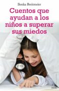cuentos que ayudan a los niños a superar sus miedos-ilonka breitmeier-9788497544924 cuentos que ayudan a los niños a superar sus miedos-ilonka breitmeier-9788497544924