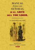 manual para las señoras o el arte del tocador (ed. facsimil)-elisabeth celnart-9788497615624 manual para las señoras o el arte del tocador (ed. facsimil)-elisabeth celnart-9788497615624