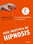 Descargar el libro de texto japonés pdf GUÍA PRÁCTICA DE HIPNOSIS de HORACIO RUIZ, ANDRES ABERASTURI