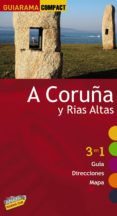 a coruña y rias altas 2010: 3 en 1 guia, direcciones, mapa (guiar ama compact)-enrique posse andrada-9788497768924 a coruña y rias altas 2010: 3 en 1 guia, direcciones, mapa (guiar ama compact)-enrique posse andrada-9788497768924