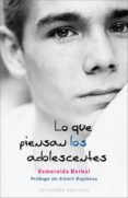 lo que piensan los adolescentes-esmeralda berbel-9788497778824 lo que piensan los adolescentes-esmeralda berbel-9788497778824