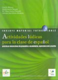 actividades ludicas par la clase de español: practicas interactiv as de gramatica, expresion oral y escrita-9788497781824 actividades ludicas par la clase de español: practicas interactiv as de gramatica, expresion oral y escrita-9788497781824
