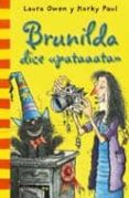brunilda dice pataaata-laura owen-korky paul-9788498016024 brunilda dice pataaata-laura owen-korky paul-9788498016024
