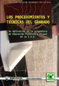 los procedimientos y tecnicas del grabado: su aplicacion en la as ignatura de educacion plastica y visual en la eso-sergio m. moreno dominguez-9788498239324 los procedimientos y tecnicas del grabado: su aplicacion en la as ignatura de educacion plastica y visual en la eso-sergio m. moreno dominguez-9788498239324
