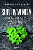 supervivencia: quien sobrevive, quien muere y por que-laurence gonzales-9788498293524 supervivencia: quien sobrevive, quien muere y por que-laurence gonzales-9788498293524