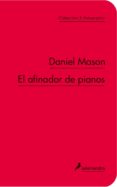 el afinador de pianos (col. 10º aniversario)-daniel philippe mason-9788498383324 el afinador de pianos (col. 10º aniversario)-daniel philippe mason-9788498383324
