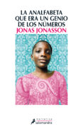 la analfabeta que era un genio de los numeros-jonas jonasson-9788498385724 la analfabeta que era un genio de los numeros-jonas jonasson-9788498385724