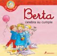 berta celebra su cumple-liane schneider-9788498386424 berta celebra su cumple-liane schneider-9788498386424