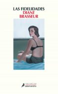 las fidelidades-diane brasseur-9788498387124 las fidelidades-diane brasseur-9788498387124