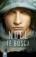 noel te busca-angel burgas-9788498456424 noel te busca-angel burgas-9788498456424