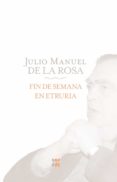 fin de semana en etruria-julio manuel de la rosa herrera-9788498771824 fin de semana en etruria-julio manuel de la rosa herrera-9788498771824