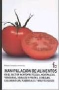 manipulacion de alimentos en sector hortofruticola-rafael ceballos atienza-9788498910124 manipulacion de alimentos en sector hortofruticola-rafael ceballos atienza-9788498910124
