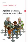 ajedrez y ciencia, pasiones mezcladas-leontxo garcia-9788498925524 ajedrez y ciencia, pasiones mezcladas-leontxo garcia-9788498925524