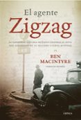 el agente zigzag-ben macintyre-9788498926224 el agente zigzag-ben macintyre-9788498926224