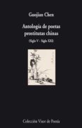 antologia de poetas prostitutas chinas: (siglo v - siglo xxi)-guojian chen-9788498957624 antologia de poetas prostitutas chinas: (siglo v - siglo xxi)-guojian chen-9788498957624
